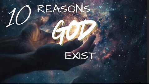 10 Reason GOD Exist
