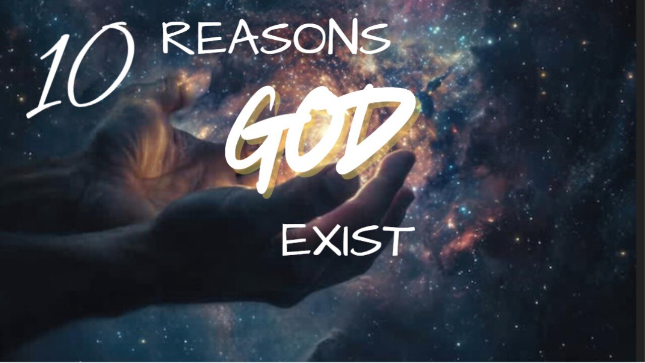 10 Reason GOD Exist