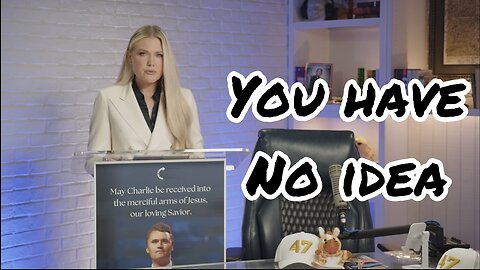 You Have No Idea - Mrs. Erika Kirk