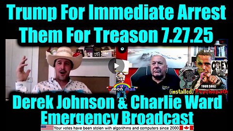 DEREK JOHNSON & CHARLIE WARD. Emergency Broadcast 7.27.25