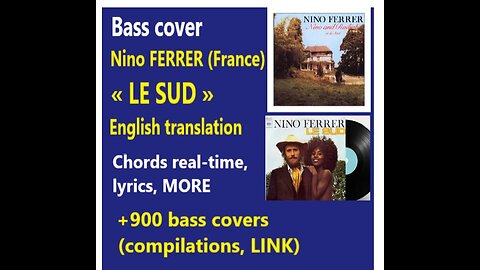 Bass cover (English transl.) Nino Ferrer "LE SUD" _ Chords real-time, lyrics, more.