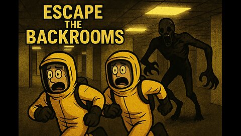 I Guess We'll Play BackRooms: Escape Together