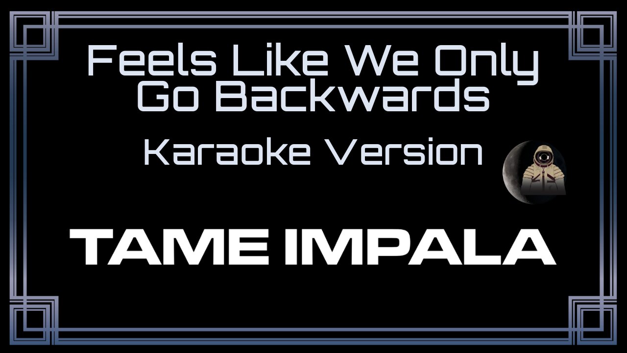 Tame Impala - Feels Like We Only Go Backwards (CC)