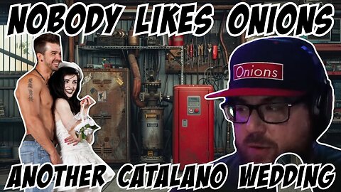 Nobody Likes Onions: Another Catalano Wedding 9/22/25
