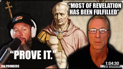 Are We at the End of Revelation_ Historicist End Times- Jon Pounders interviews David Wilcoxson