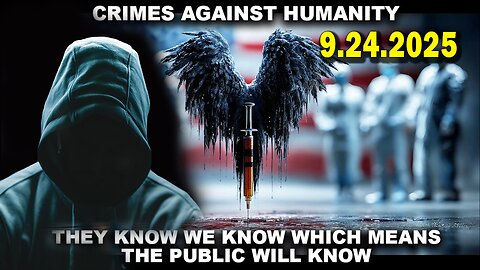 And We Know Situation Update 09.24.25: Big Pharma Trouble, Crimes Against Humanity, Worldwide 