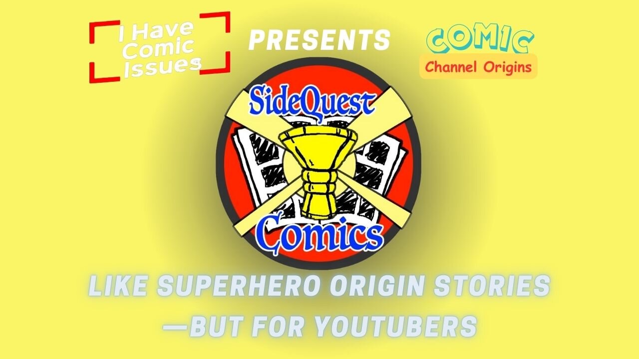 Comic Channel Origins with @SideQuestComicsChat