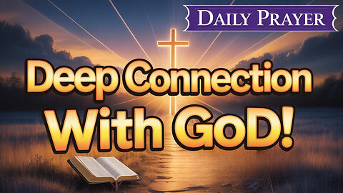 Powerful Prayer to Forge a Deep Connection with GOD