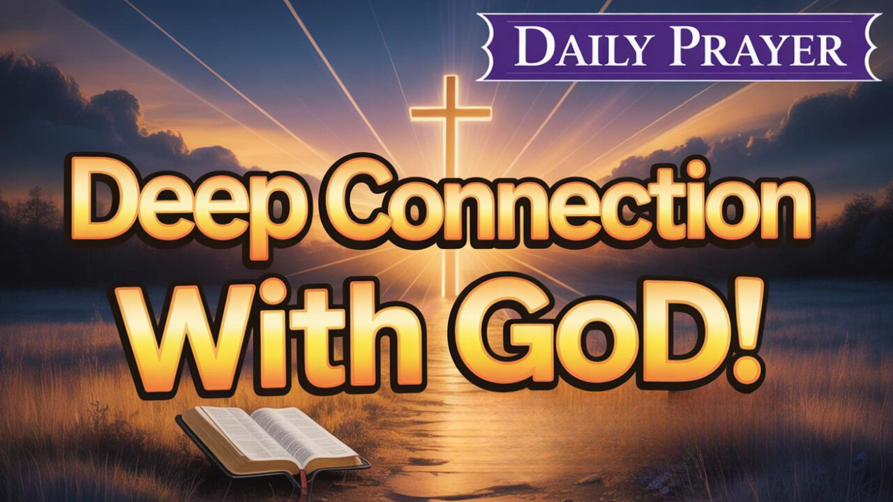 Powerful Prayer to Forge a Deep Connection with GOD