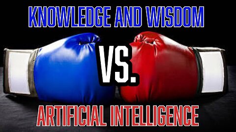 Un-Inc'd: KNOWLEDGE & WISDOM vs. ARTIFICIAL INTELLIGENCE