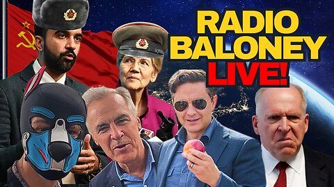 Radio Baloney Live! The Mark Carney Matriarchy, Dems Go Full Commie, Poilievre, Brennan In Trouble