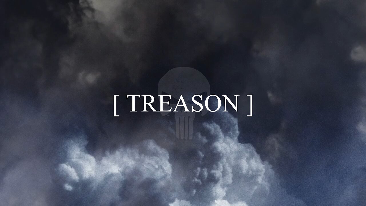 [ TREASON ]