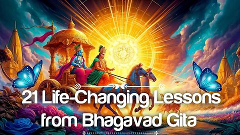21 Life-Changing Lessons from the Bhagavad Gita – 21 जीवन बदलने वाले सबक | Bhagavad Gita Hindi