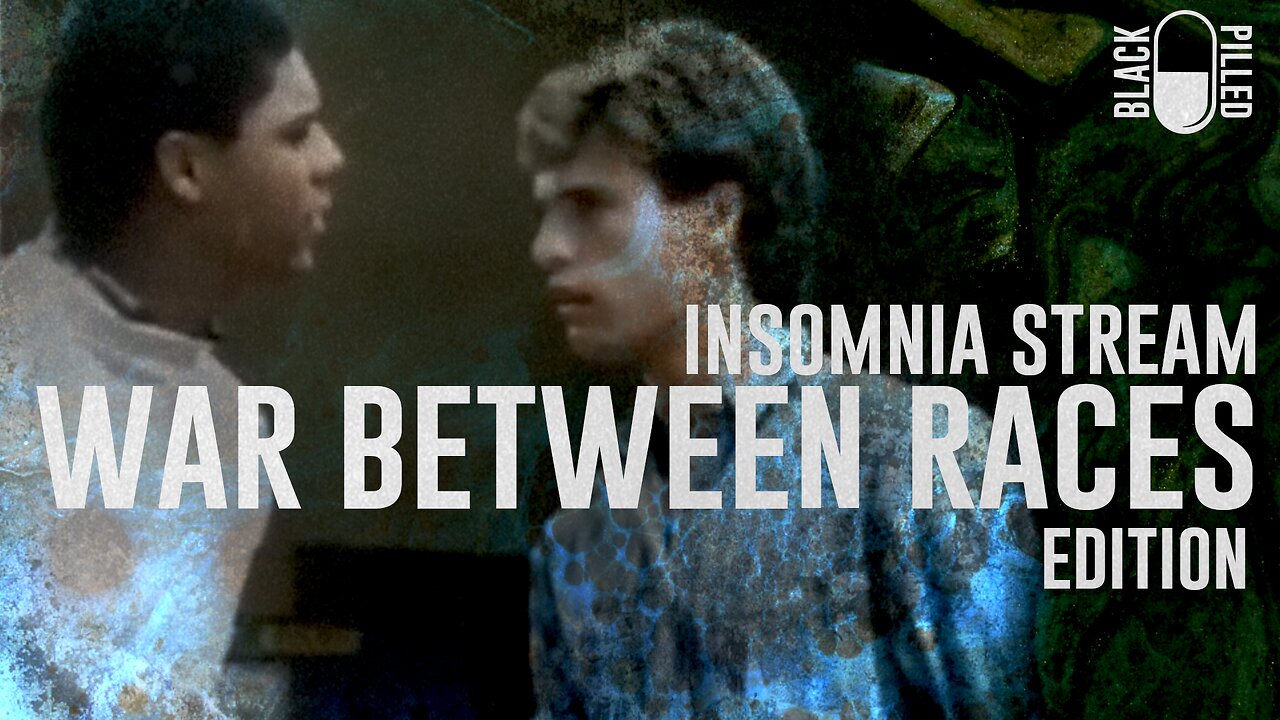 INSOMNIA STREAM: WAR BETWEEN RACES EDITION