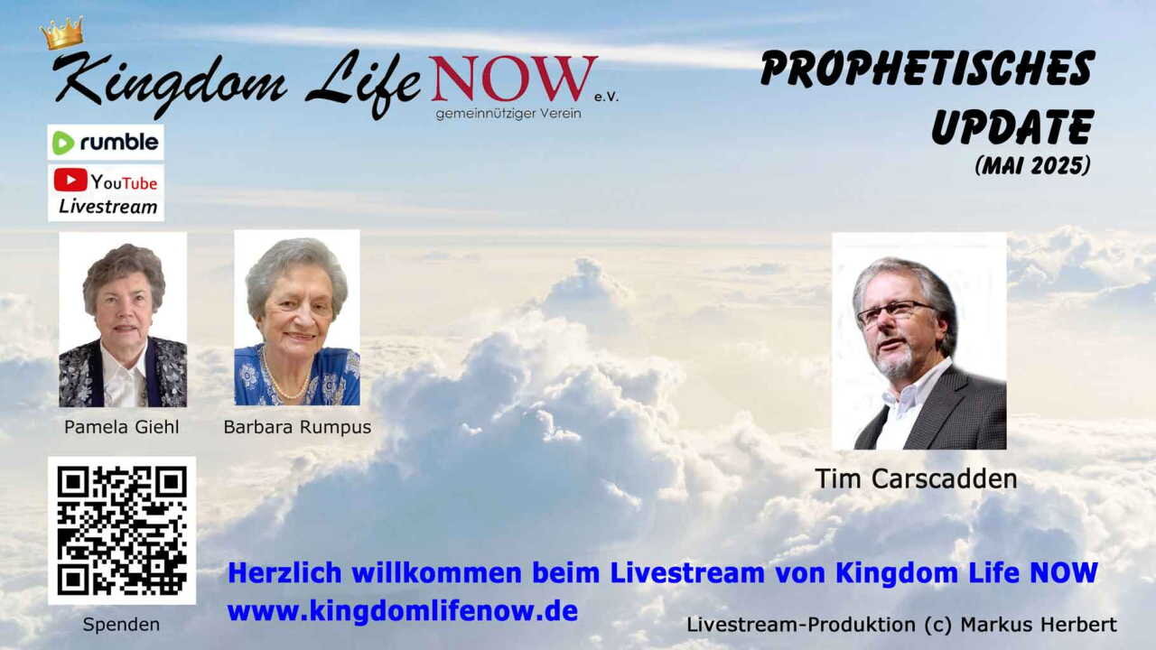 Prophetisches Update - Mai 2025 - Tim Carscadden