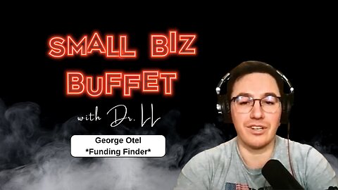 Money Moves: Small Business Funding & Real Estate Strategies with George Otel