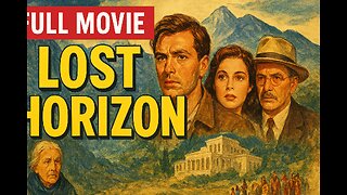 Lost Horizon (1937) Frank Capra’s Timeless Journey to Shangri-La