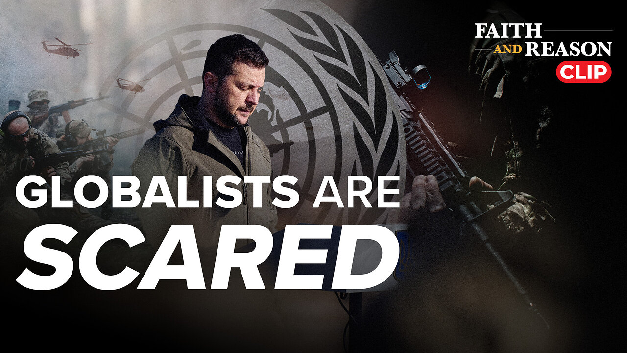 Why Zelensky & Globalists Fear Trump
