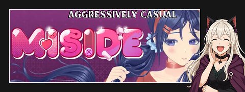 Aggressively Casual - Miside!