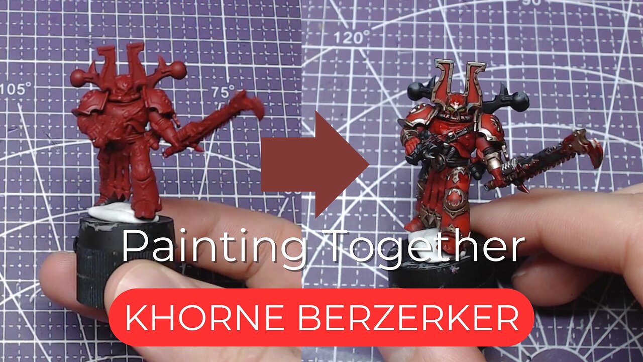 Painting Miniatures Together: Khorne Berserker