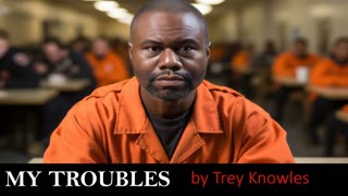 Trey Knowles - My Troubles