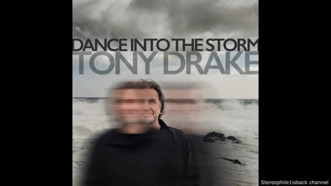 Tony Drake - Dance Into The Storm