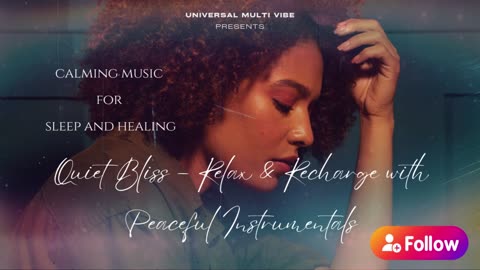 Quiet Bliss – Relax & Recharge with Peaceful Instrumentals