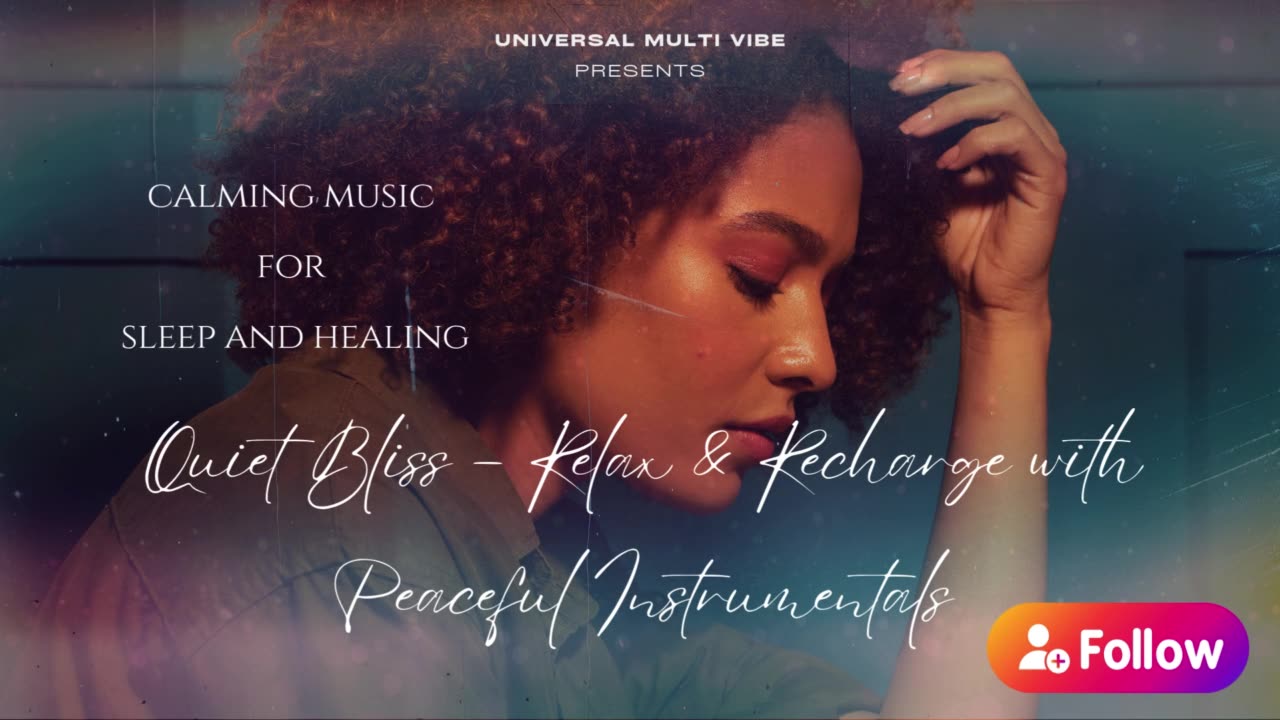 Quiet Bliss – Relax & Recharge with Peaceful Instrumentals