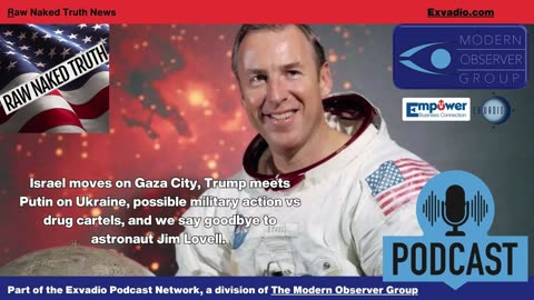 Raw Naked Truth News - 8.8.25 - Ukraine ISrael Cartels and more - Ep 662
