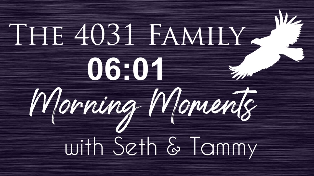Morning Moments w/Seth & Tammy - Ep 57 - Committed to Thy Trust - 1 Tim 6:20-2