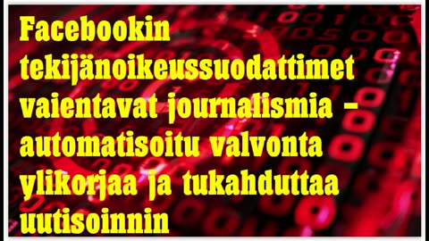 Facebookin tekijänoikeussuodattimet vaientavat journalismia
