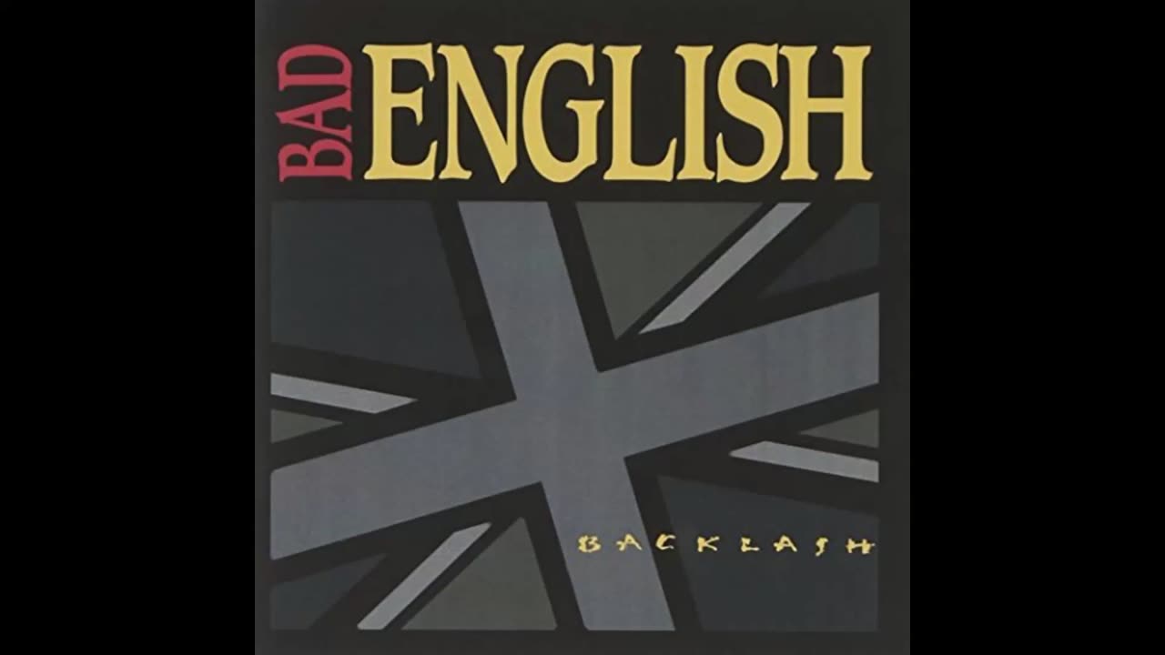 Bad English - Backlash (90s Hard Rock 1991)