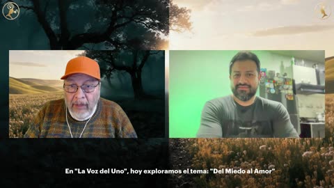 LA VOZ DEL UNO: DEL MIEDO AL AMOR.