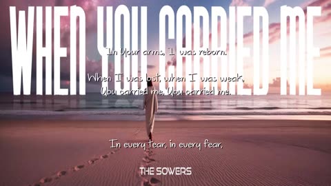 The Sowers ~ When You Carried Me { Lyrics } { Ai } Remix 1 Christcore