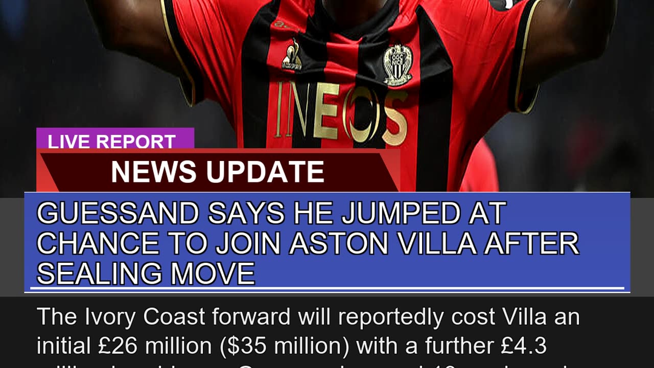 Guessand Says He Jumped at Chance to Join Aston Vi