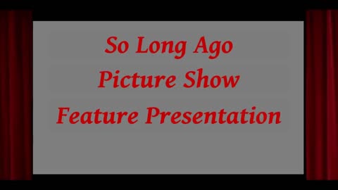 So Long Ago Picture Show - 08/10