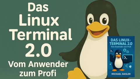 Das Linux Terminal 2.0 - Vom Anwender zum Profi