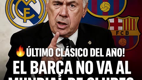🔥"EL BARÇA NO ESTARÁ EN EL MUNDIAL DE CLUBES"💥 ANCELOTTI CALIENTA EL CLÁSICO EN RUEDA DE PRENSA⚔️