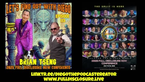 Episode 113: Brian Tseng - 2025 FULL Disclosure NOW Conference