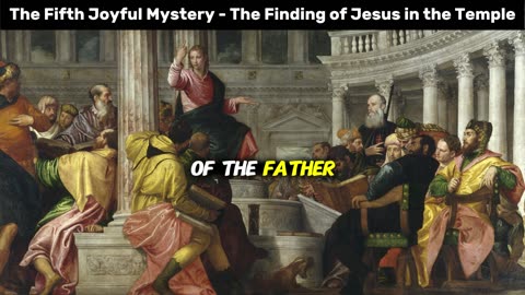 The Fifth Joyful Mystery - The Finding of Jesus in the Temple