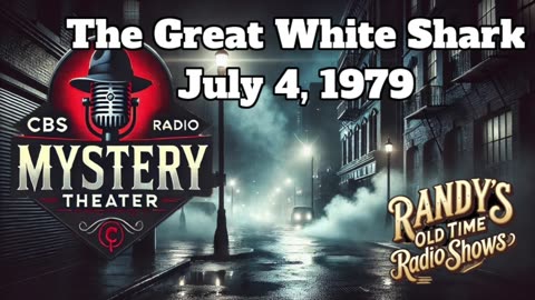 79-07-04 CBS Radio Mystery Theater Great White Shark