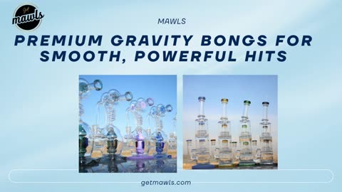 Premium Gravity Bongs for Smooth, Powerful Hits | MAWLS