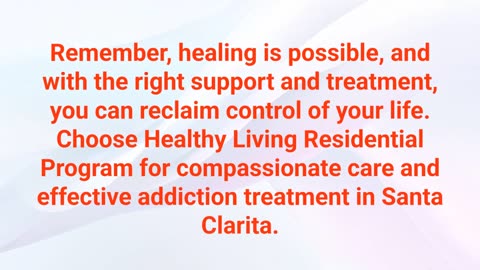 Healthy Living Residential Program - Trusted Drug Rehab Center in Santa Clarita, CA