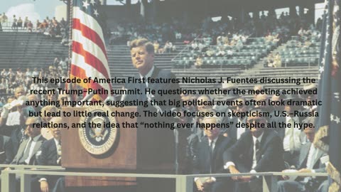TRUMP-PUTIN SUMMIT FAILS??? Nothing Ever Happens. | America First Ep. 1551” — Nicholas J. Fuentes