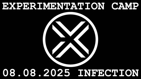 EXPERIMENTATION CAMP - 08.08.2025.INFECTION (noise)