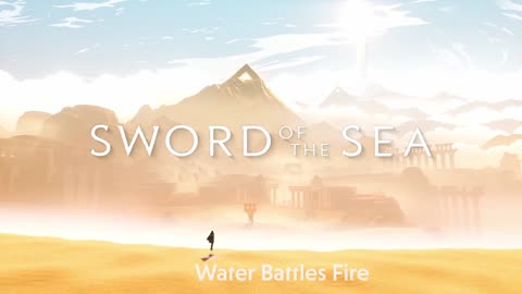 Sword of the Sea OST - Water Battles Fire