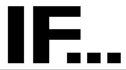 IF...