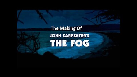 The Making of John Carpenters - The Fog - ( Documentary)