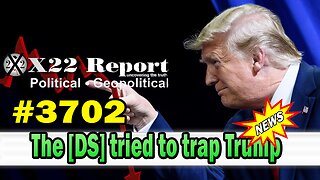 X22 Report ~ #3702. And We Know. Salty Cracker. David Nino Rodriguez. Restored Republic. Trump News
