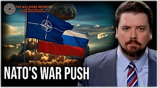 Millstone Report w Paul Harrell: Warmongers Push NATO Toward War with Russia — Who’s Briefing Trump?
